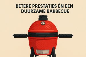 Betere prestaties én een duurzame Barbecue